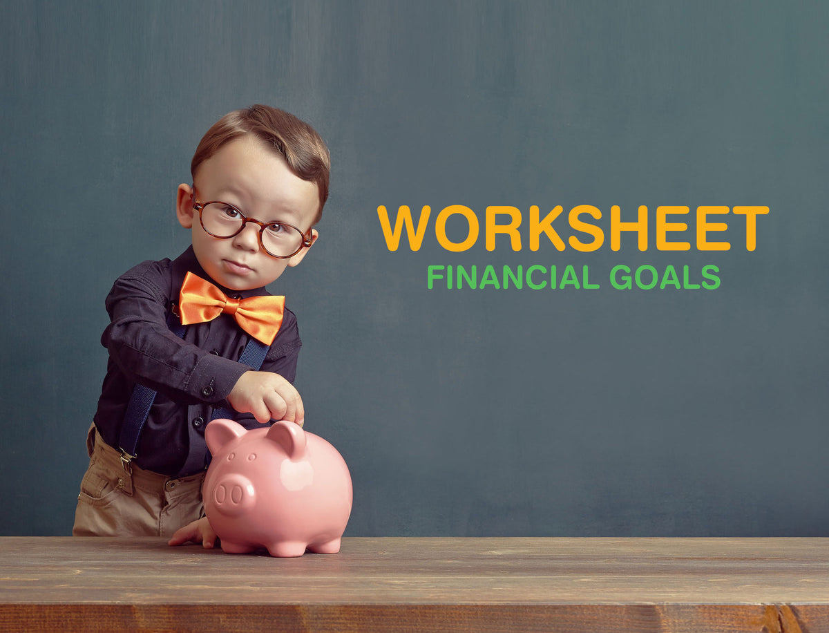 Financial Goals - Be Money-Smart