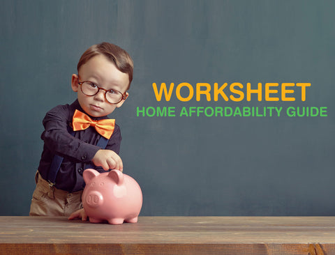 Home Affordability Guide - Be Money-Smart