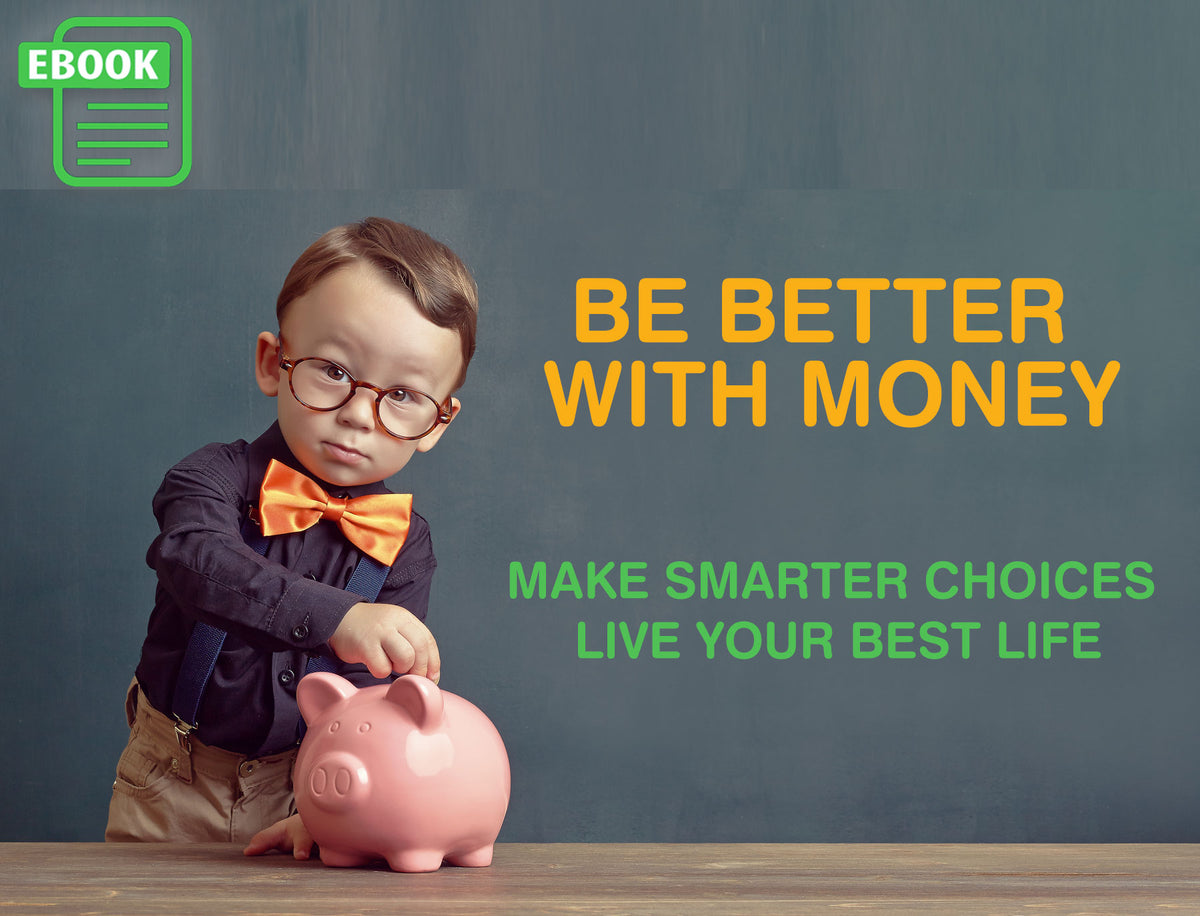 Be Better with Money E-Book - Be Money-Smart