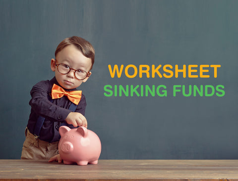 Sinking Funds Worksheet - Be Money-Smart